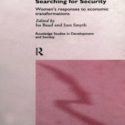 Searching for Security: Women's Responses to Economic Transformations: 1 (Routledge Studies in Development and Society)