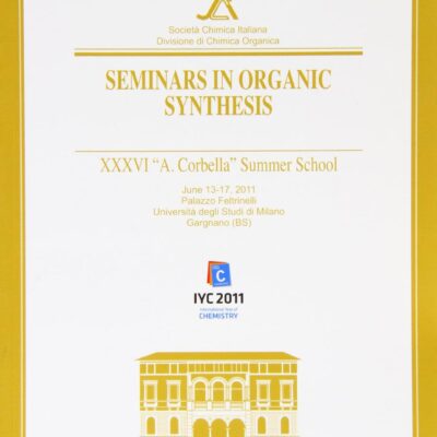 Seminars in Organic Synthesis: XXXVI "A. Corbella" Summer School