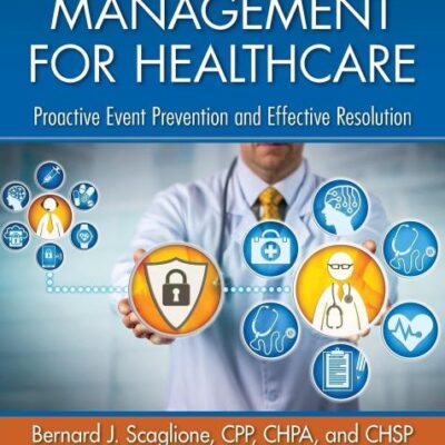 Security Management for Healthcare: Proactive Event Prevention and Effective Resolution