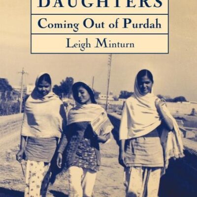 Sita`s Daughters: Coming Out of Purdah: The Rajput Women of Khalapur Revisited