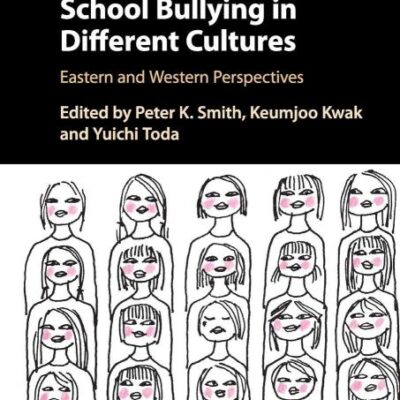 School Bullying in Different Cultures: Eastern and Western Perspectives