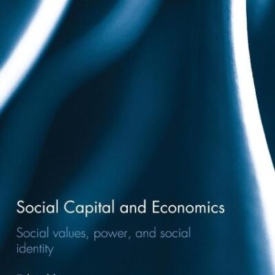 Social Capital and Economics: Social Values