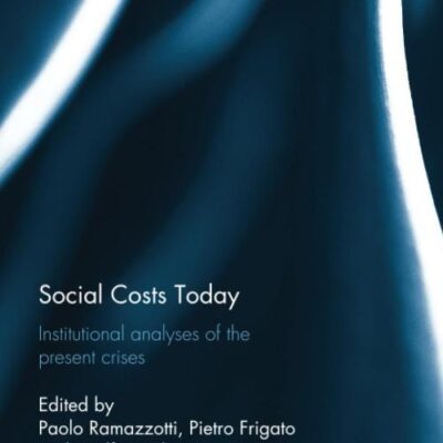 Social Costs Today: Institutional Analyses of the Present Crises