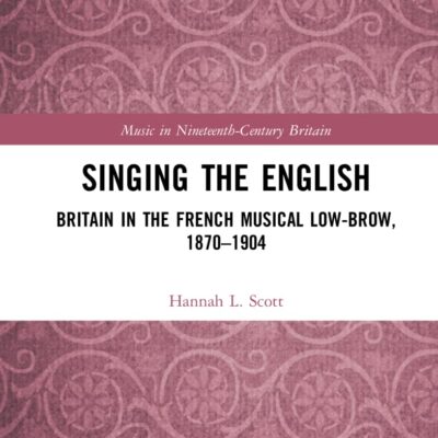 Singing the English: Britain in the French Musical Lowbrow