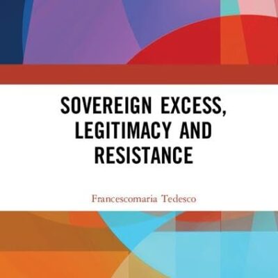 Sovereign Excess Legitimacy and Resistance