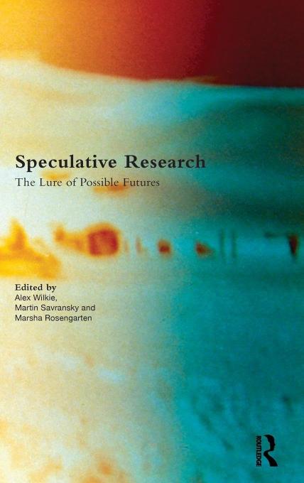 Speculative Research: The Lure of Possible Futures (CRESC)