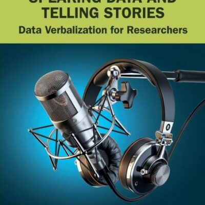 Speaking Data and Telling Stories: Data Verbalization for Researchers