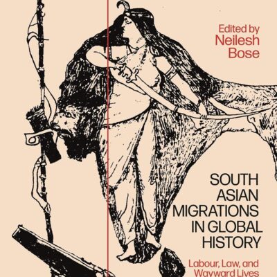 South Asian Migrations in Global History: Labor