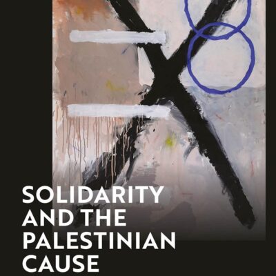 Solidarity and the Palestinian Cause: Indigeneity