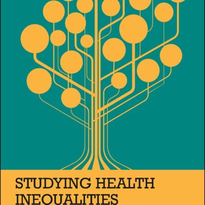 Studying Health Inequalities: An Applied Approach (Evidence for Public Health Practice)