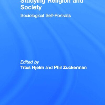 Studying Religion and Society: Sociological Self-Portraits