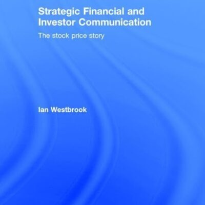Strategic Financial and Investor Communication: The Stock Price Story