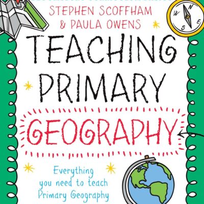 Teaching Primary: Geography (Bloomsbury Curriculum Basics)