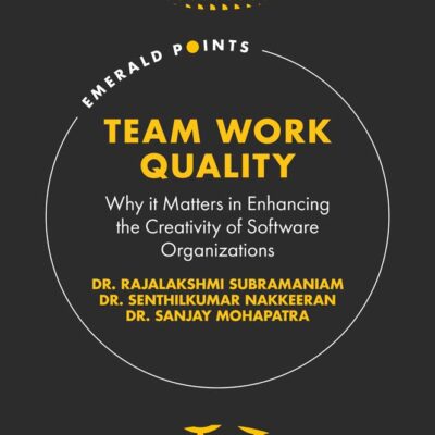 Team Work Quality:Why it matters in enhancing the Creativity of Software Organizations (Emerald Points)