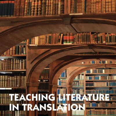Teaching Literature in Translation: Pedagogical Contexts and Reading Practices
