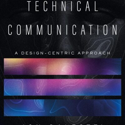 Technical Communication: A Design-Centric Approach
