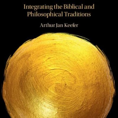 The Book of Proverbs and Virtue Ethics: Integrating the Biblical and Philosophical Traditions