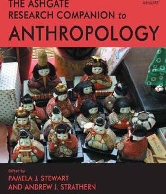 The Ashgate Research Companion to Anthropology