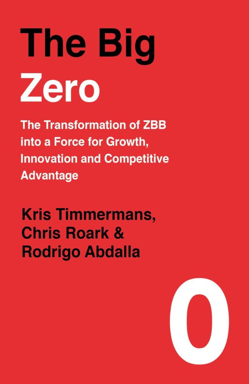 The Big Zero: The Transformation of ZBB into a Force for Growth