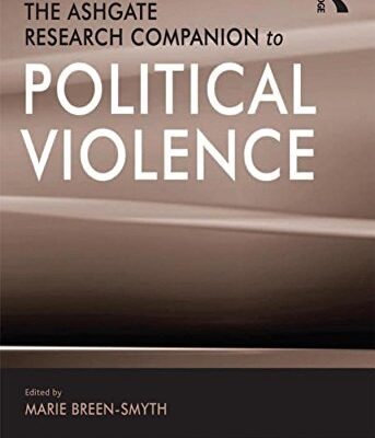 The Ashgate Research Companion to Political Violence