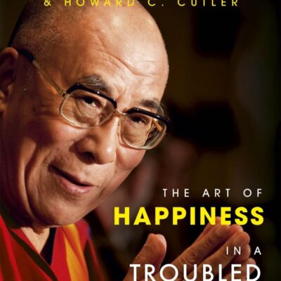 THE ART OF HAPPINESS IN A TROUBLED WORLD (REISSUE)