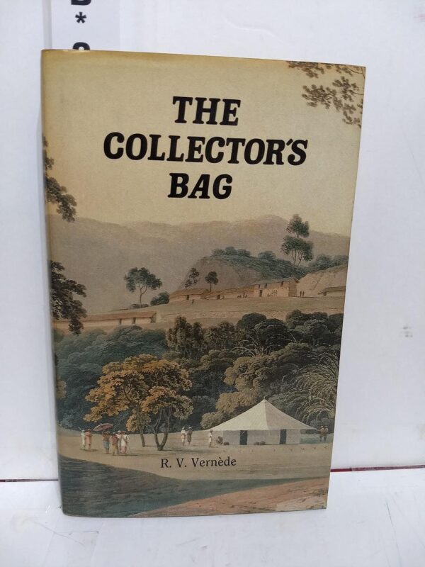 The Collector`s Bag: Travellers` Tales from India and Elsewhere: Tales of India and Elsewhere