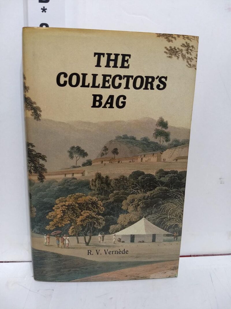 The Collector`s Bag: Travellers` Tales from India and Elsewhere: Tales of India and Elsewhere