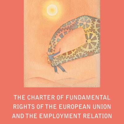 The Charter of Fundamental Rights of the European Union and the Employment Relation