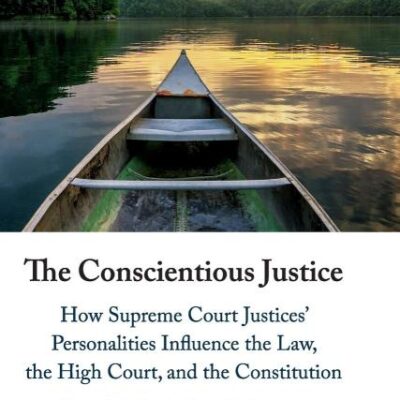 The Conscientious Justice: How Supreme Court Justices' Personalities Influence the Law