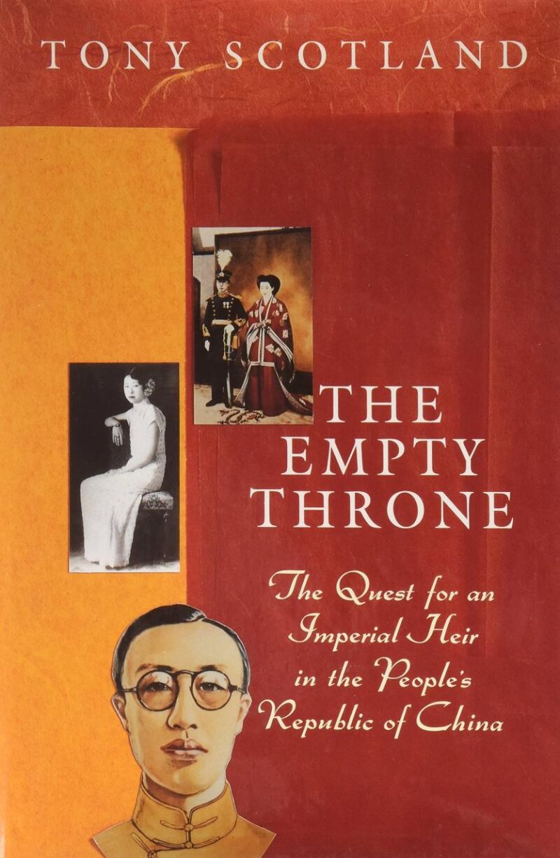 The Empty Throne: The Quest for an Imperial Heir in the People`s in the People`s Republic of China: Quest for an Imperial Heir in the People's Republic of China