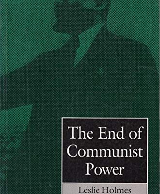 The End of Communist Power: Anti-Corruption Campaigns and Legitimation Crisis