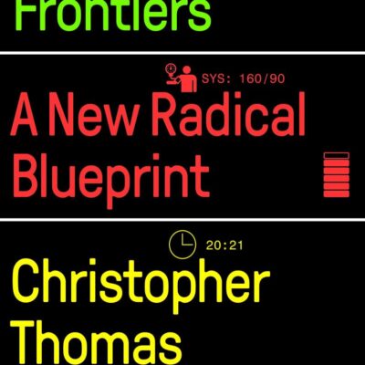 The Five Health Frontiers: A New Radical Blueprint
