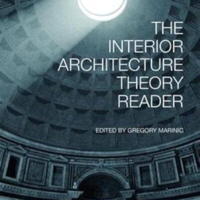 The Interior Architecture Theory Reader