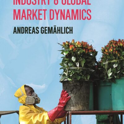 The Kenyan Cut Flower Industry & Global Market Dynamics: 2 (Future Rural Africa)