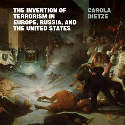 The Invention of Terrorism in Europe