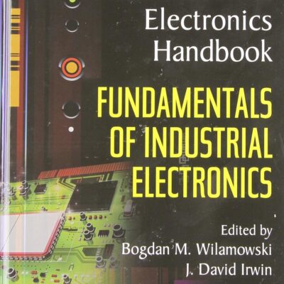 Fundamentals of Industrial Electronics: The Industrial Electronics Handbook