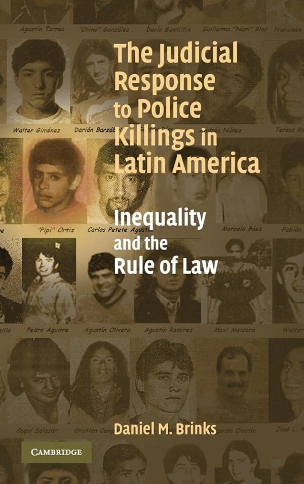The Judicial Response to Police Kilings in Latin America: Inequality and the Rule of Law