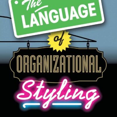 The Language of Organizational Styling