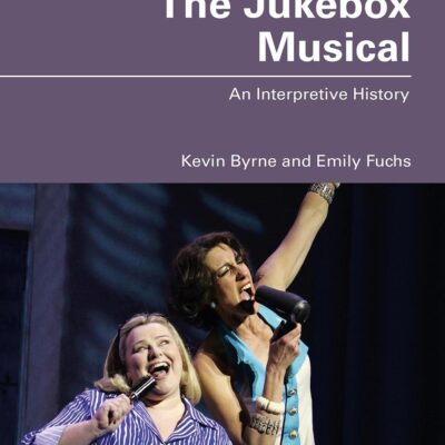 The Jukebox Musical: An Interpretive History