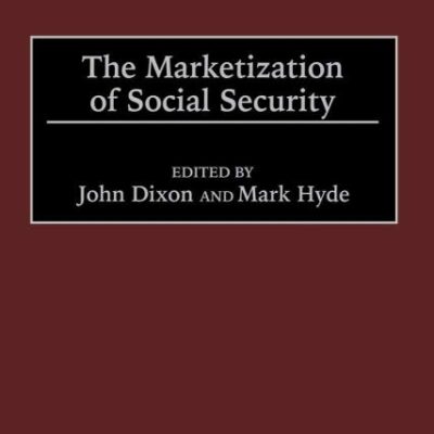 The Marketization of Social Security
