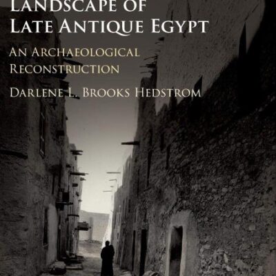 The Monastic Landscape of Late Antique Egypt