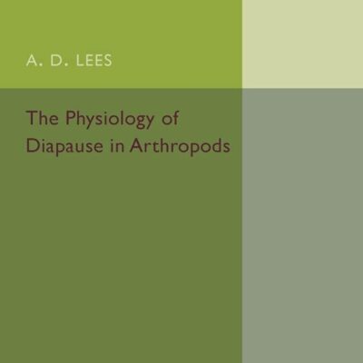 THE PHYSIOLOGY OF DIAPAUSE IN ARTHROPODS