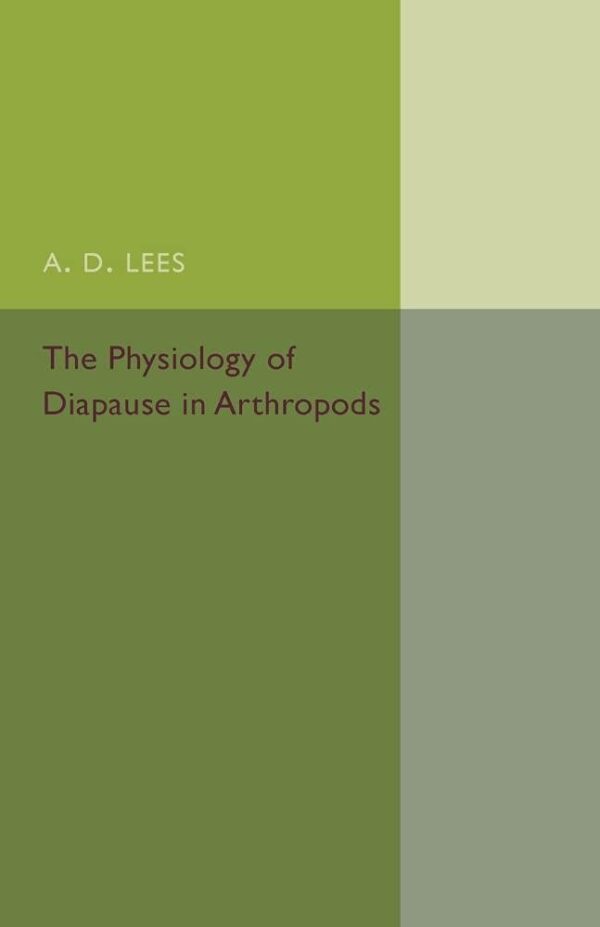 THE PHYSIOLOGY OF DIAPAUSE IN ARTHROPODS