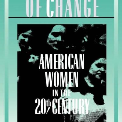 The Paradox of Change: American Women in the 20th Century