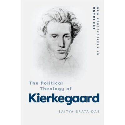 The Political Theology of Kierkegaard (New Perspectives in Ontology)