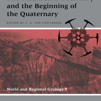 The Pleistocene Boundary and the Beginning of the Quaternary: 9 (World and Regional Geology)