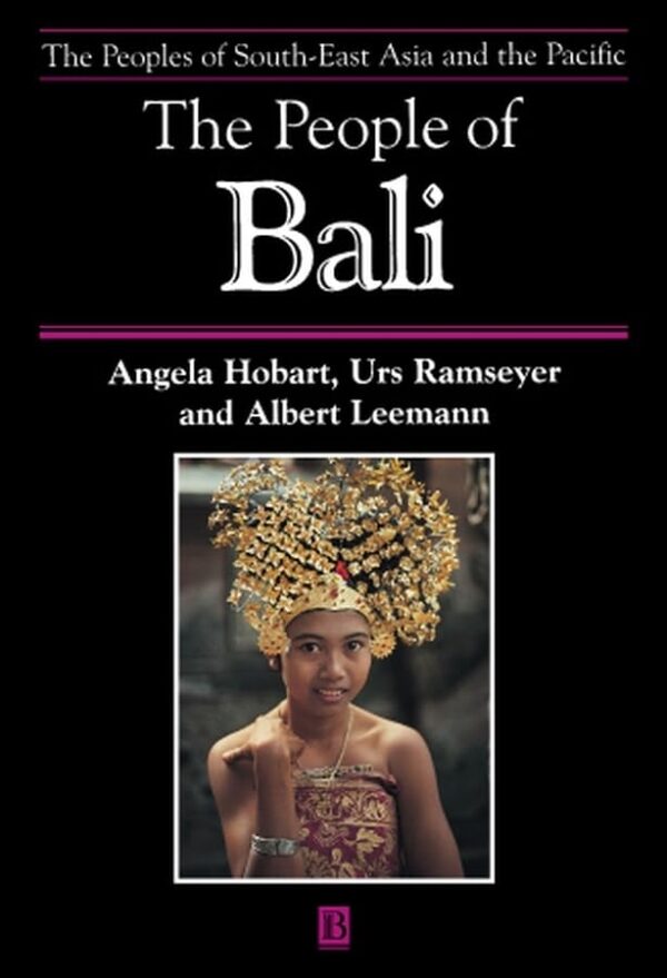 The Peoples of Bali: The Peoples of South-East Asia and the Pacific