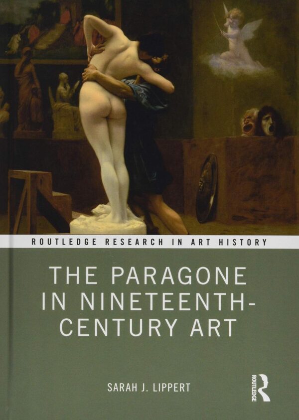 The Paragone in Nineteenth-Century Art (Routledge Research in Art History)
