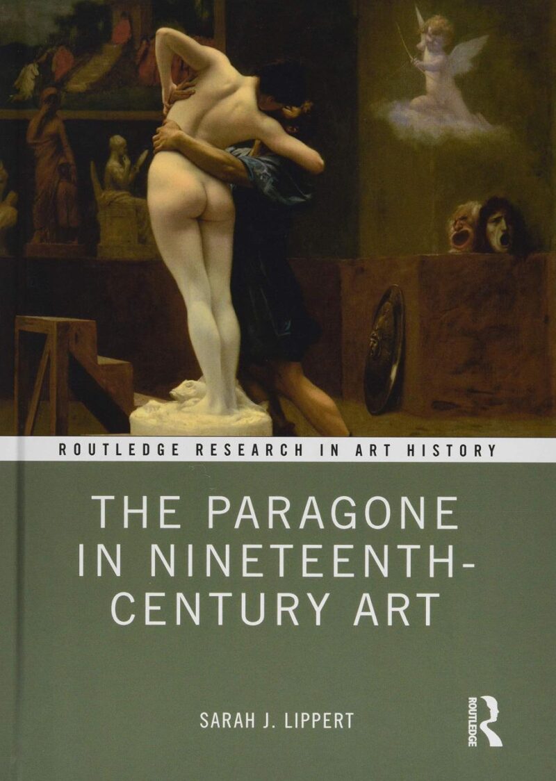 The Paragone in Nineteenth-Century Art (Routledge Research in Art History)