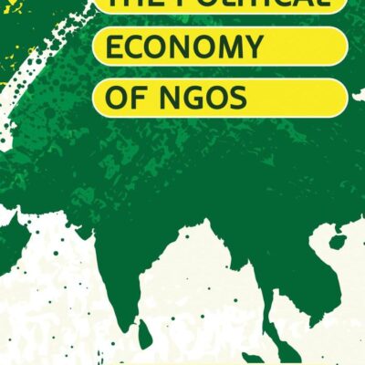 The Political Economy of NGOs: State Formation in Sri Lanka and Bangladesh